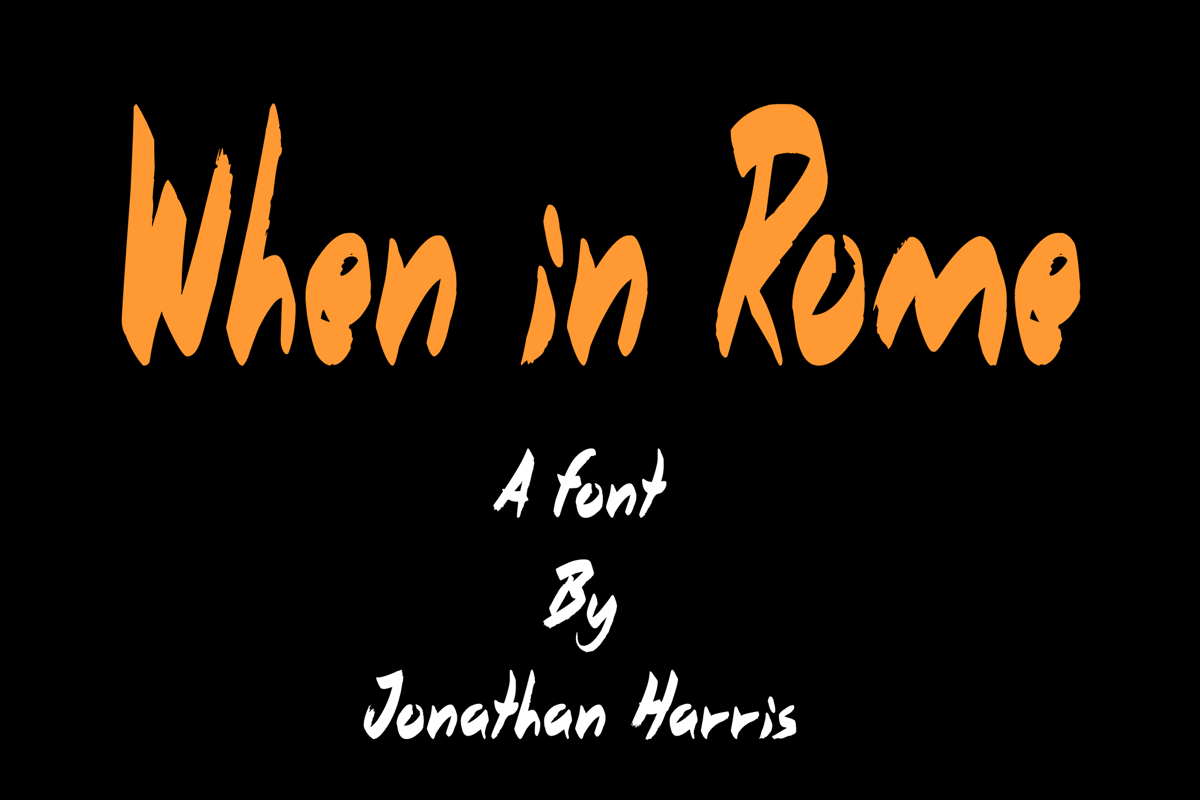 when-in-rome-font-jonathan-s-harris-fontspace