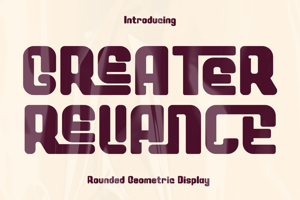 GREATER RELIANCE