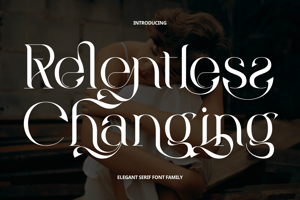 Related font Relentless Changing
