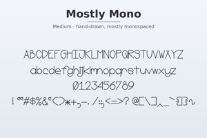 Related font Mostly Mono