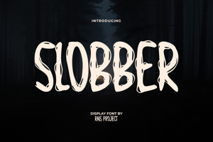 Slobber