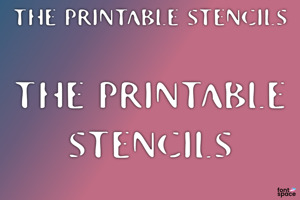 The Printable Stencils