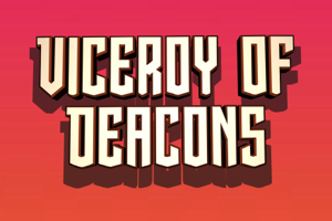 Viceroy of Deacons