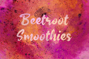 b Beetroot Smoothies