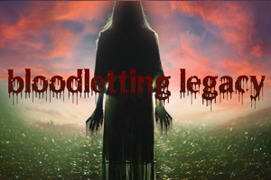 Bloodletting Legacy