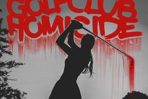 Golf Club Homicide