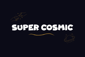 Super Cosmic