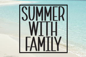 Summer With Family