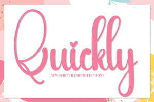 Quickly
