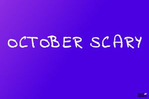 October Scary