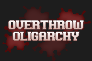 Overthrow Oligarchy