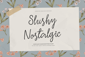 Related font Slushy Nostalgic
