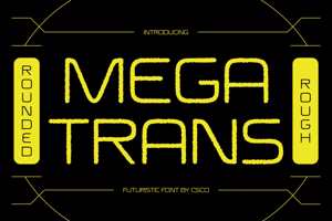 Related font Megatrans Rounded Rough