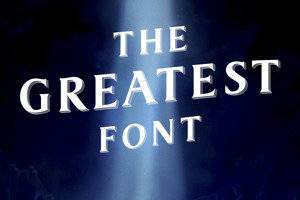 The Greatest Font