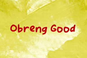 Obreng Good