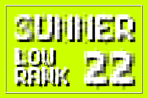 Summer Low Rank 22