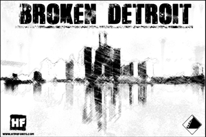 Broken Detroit