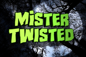 Mister Twisted
