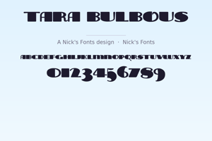 Related font Tara Bulbous