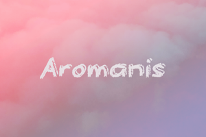 a Aromanis