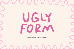 Related font Ugly Form