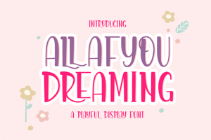 Allafyou Dreaming