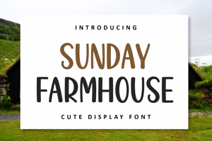 Sunday Farmhouse