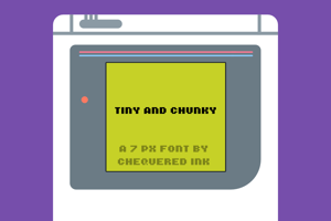 Related font Tiny and Chunky