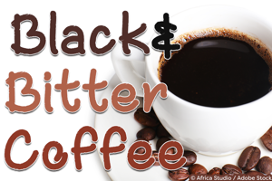 Black and Bitter Coffee