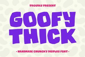 Related font Goofy Thick
