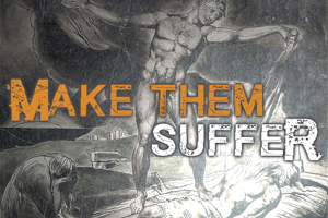Make them SuffeR