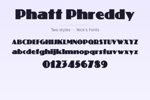 Related font Phatt Phreddy