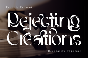 Rejecting Creations