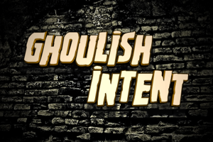 Ghoulish Intent