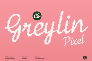 Related font CS Greylin Pixel