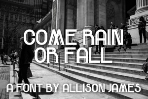 Come Rain Or Fall