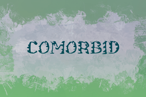 c Comorbid