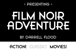 Film Noir Adventure