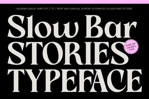 Related font Slow Bar Stories