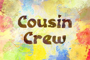 c Cousin Crew