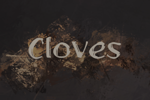 c Cloves