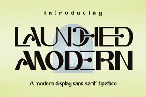 LAUNCHED MODERN