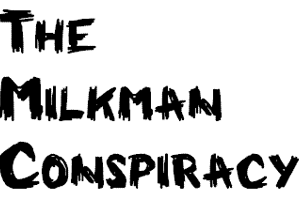 Milkman Conspiracy