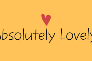 Absolutely Lovely