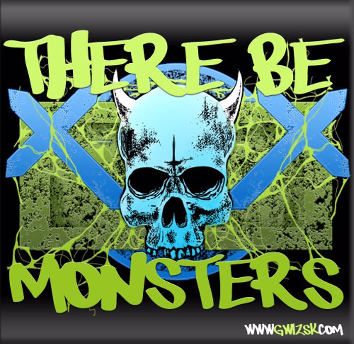 There be monsters Font poster