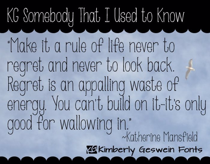 KG Somebody That I Used to Know Font poster