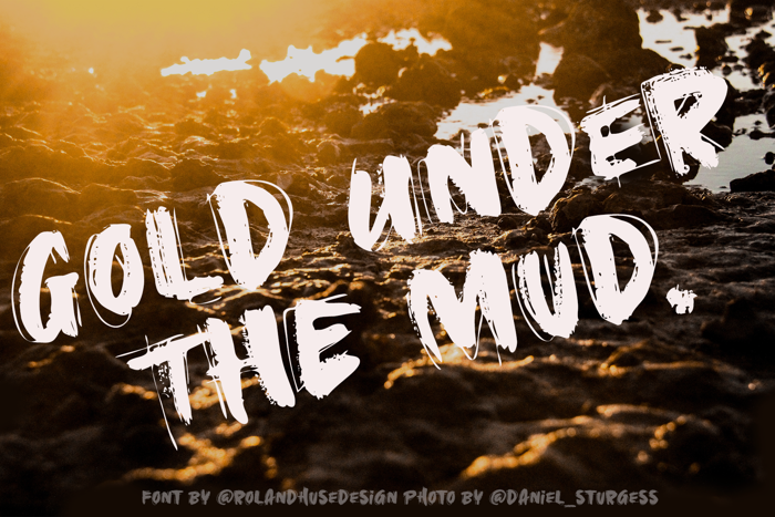 Gold Under The Mud Font poster