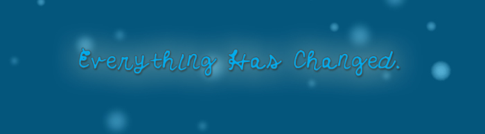 EverythingHasChanged Font
