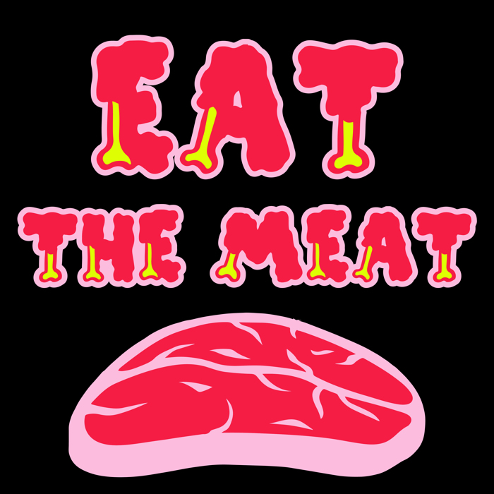 EAT THE MEAT Font poster