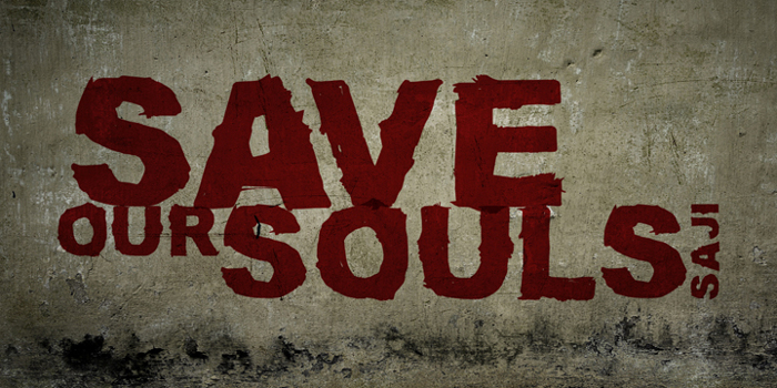 SAVE OUR SOULS saji Font poster